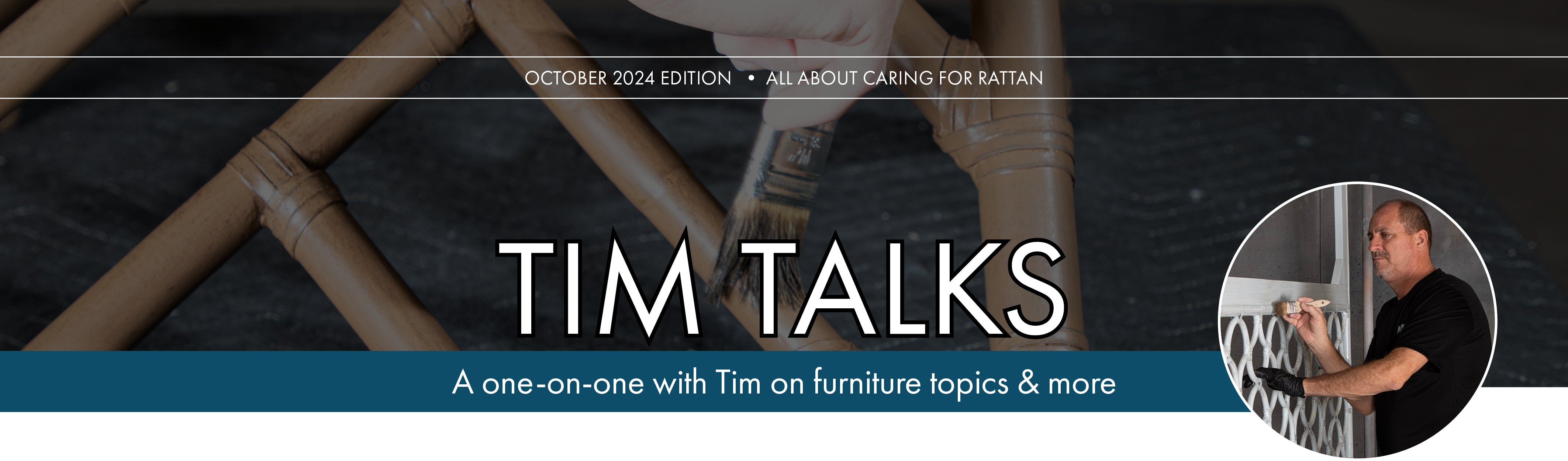 Tim Talks: All About Caring For Rattan