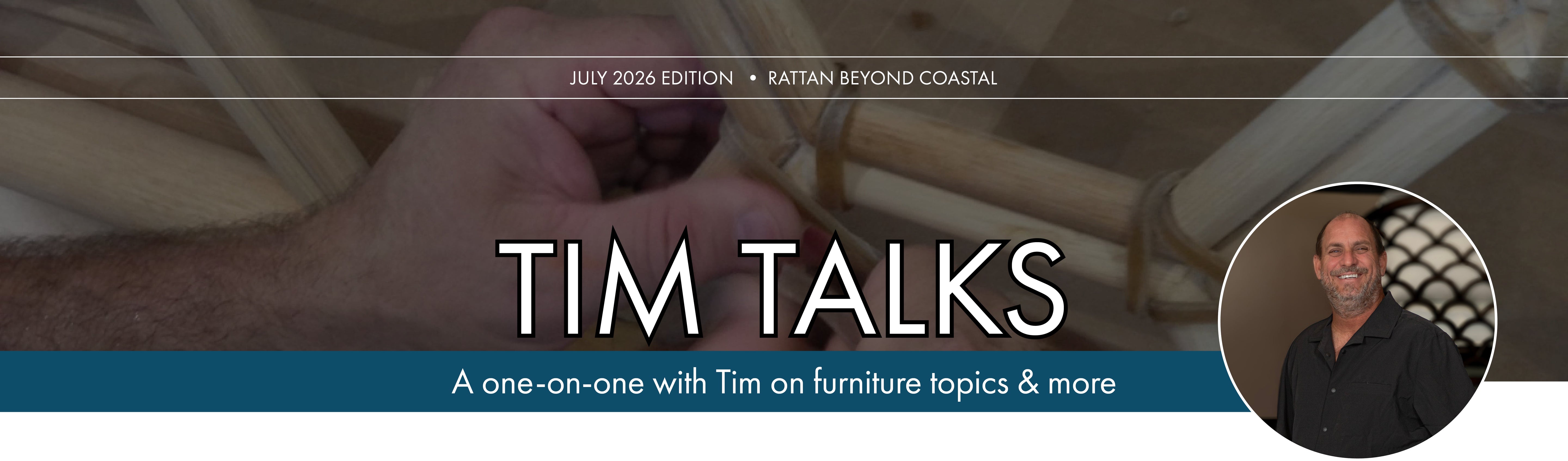 Tim Talks: Rethinking Rattan